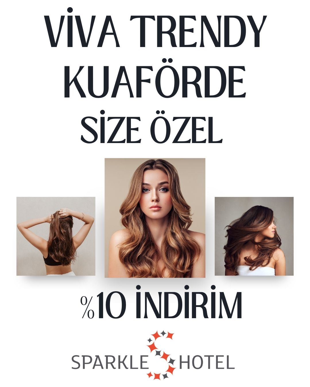 Sparkle Hotel misafirlerine özel Viva Trendy Kuaför %10 indirim kampanyası – profesyonel saç bakım ve güzellik hizmetleri